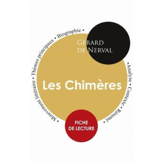 Cover for Gérard De Nerval · Fiche de lecture Les Chimeres (Etude integrale) (Taschenbuch) (2019)