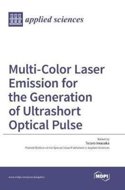 Cover for Totaro Imasaka · Multi-Color Laser Emission for the Generation of Ultrashort Optical Pulse (Hardcover bog) (2017)