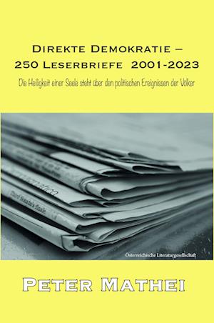 Peter Mathei · Direkte Demokratie – 250 Leserbriefe 2001-2023 (Book) (2024)