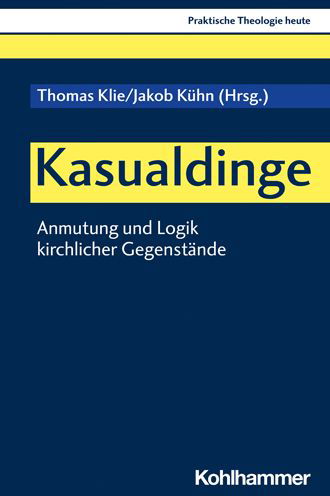 Kasualdinge - Sonja Beckmayer - Books - Kohlhammer Verlag - 9783170414822 - January 11, 2023