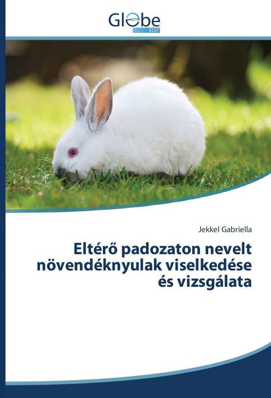 Eltérö padozaton nevelt növen - Gabriella - Książki -  - 9783330807822 - 