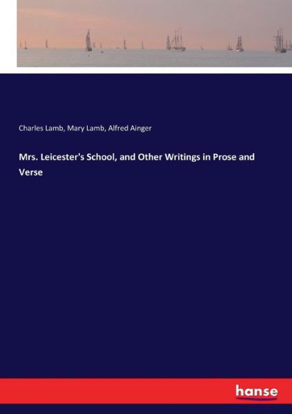 Cover for Charles Lamb · Mrs. Leicester's School, and Other Writings in Prose and Verse (Taschenbuch) (2018)