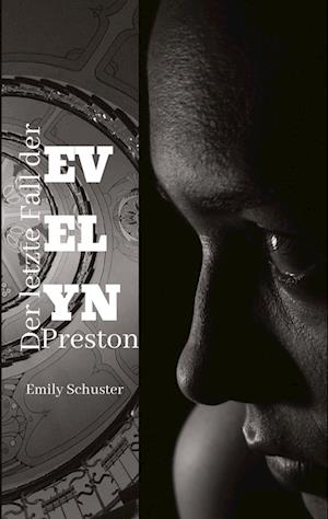 Cover for Emily Schuster · Der letzte Fall der Evelyn Preston (Bog) (2024)