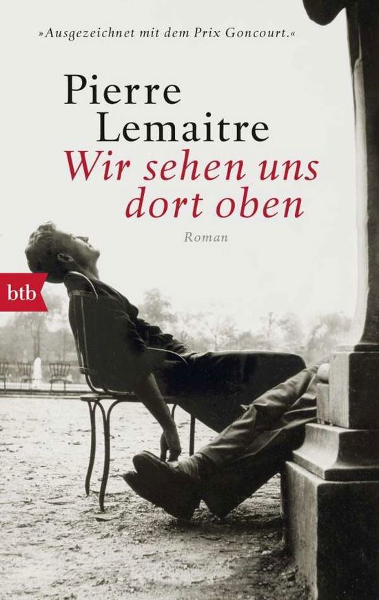 Wir sehen uns dort oben - Pierre Lemaitre - Bücher - Verlagsgruppe Random House GmbH - 9783442748822 - 1. Mai 2017