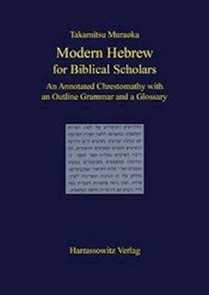 Cover for Takamitsu Muraoka · Modern Hebrew for Biblical Scholars: an Annotated Chrestomathy with an Outline Grammar and a Glossary (Taschenbuch) [2 Blg edition] (1998)