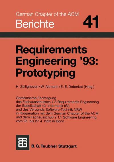 Requirements Engineering 93: Prototyping - Berichte Des German Chapter of the Acm, - Zullighoven - Books - Vieweg+teubner Verlag - 9783519026822 - 1993