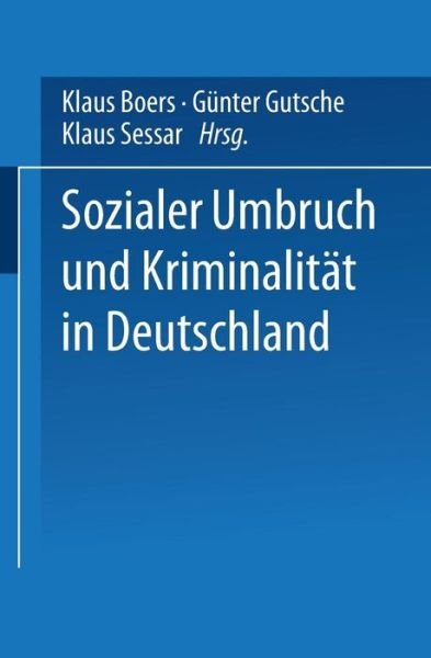 Cover for Klaus Boers · Sozialer Umbruch Und Kriminalitat in Deutschland (Paperback Book) [1997 edition] (1997)
