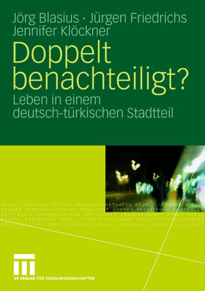 Cover for Joerg Blasius · Doppelt Benachteiligt?: Leben in Einem Deutsch-Turkischen Stadtteil (Taschenbuch) [2009 edition] (2008)