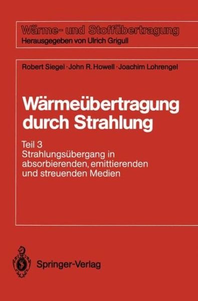 Cover for Robert Siegel · Warmeubertragung durch Strahlung - Warme - Und Stoffubertragung (Paperback Book) [German edition] (1993)