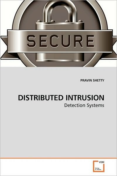 Cover for Pravin Shetty · Distributed Intrusion: Detection Systems (Paperback Book) (2010)