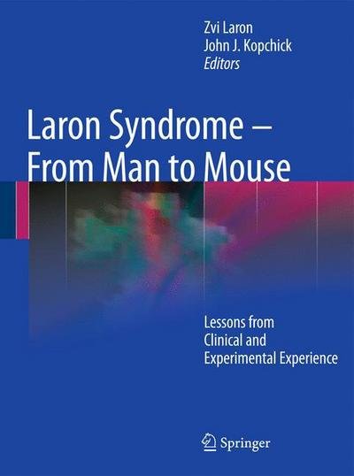 Cover for Zvi Laron · Laron Syndrome - From Man to Mouse: Lessons from Clinical and Experimental Experience (Hardcover Book) (2010)