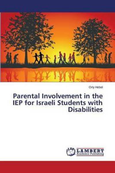Cover for Hebel Orly · Parental Involvement in the Iep for Israeli Students with Disabilities (Pocketbok) (2015)