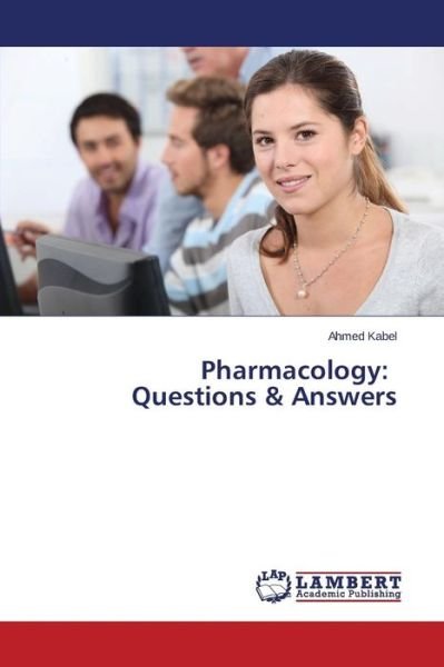 Cover for Kabel Ahmed · Pharmacology: Questions &amp; Answers (Pocketbok) (2015)