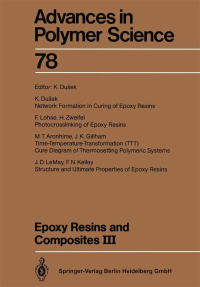 Cover for K Dusek · Epoxy Resins and Composites III - Advances in Polymer Science (Paperback Book) [Softcover reprint of the original 1st ed. 1986 edition] (2013)