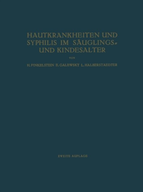 Cover for H Finkelstein · Hautkrankheiten Und Syphilis Im Sauglings- Und Kindesalter: Ein Atlas (Taschenbuch) [2nd 2. Aufl. 1924. Softcover Reprint of the Origin edition] (1924)