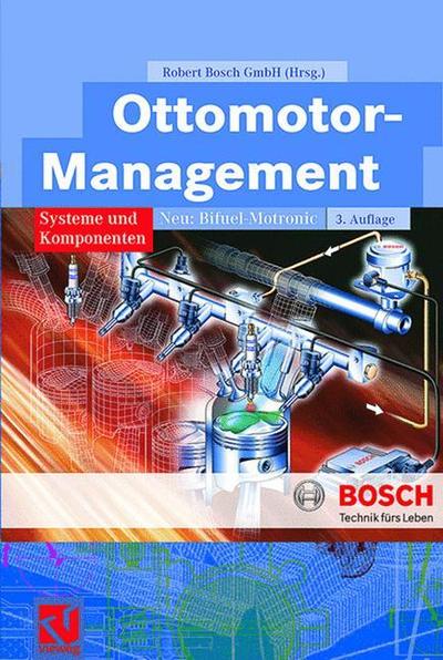 Ottomotor-Management: Systeme und Komponenten - Bosch Fachinformation Automobil - Robert Bosch GmbH - Books - Vieweg+Teubner Verlag - 9783663109822 - 