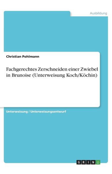 Fachgerechtes Zerschneiden ein - Pohlmann - Livres -  - 9783668993822 - 