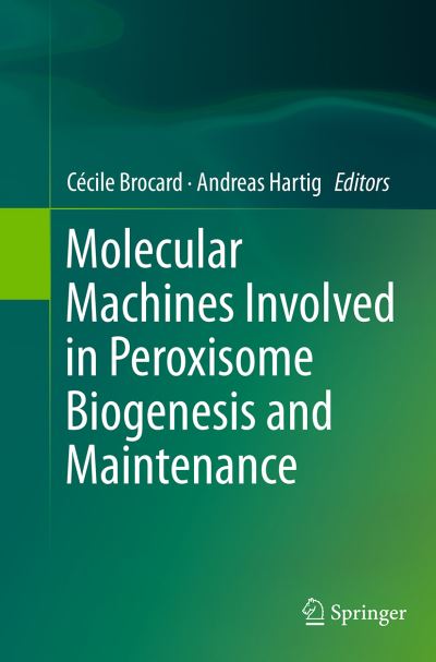 Cover for Molecular Machines Involved in Peroxisome Biogenesis and Maintenance (Paperback Book) [Softcover reprint of the original 1st ed. 2014 edition] (2016)