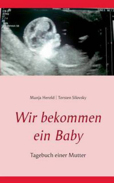 Cover for Manja Herold · Wir Bekommen Ein Baby (Paperback Book) (2015)