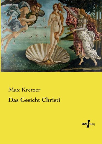 Cover for Max Kretzer · Das Gesicht Christi (Paperback Book) (2019)