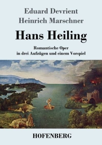 Hans Heiling - Eduard Devrient - Livros - Hofenberg - 9783743740822 - 23 de julho de 2021