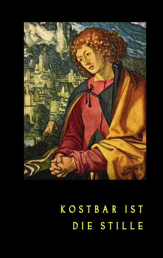 Cover for Unbekannt · Kostbar ist die Stille (Buch)