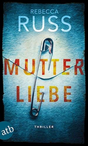 Cover for Rebecca Russ · Mutterliebe (Bok) (2022)