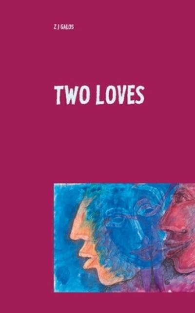 Cover for Galos · Two Loves (Book) (2020)