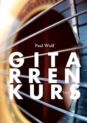 Cover for Paul Wulf · Gitarrenkurs (Paperback Book) (2021)