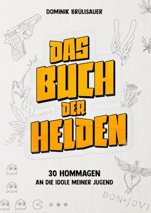Cover for Dominik Brülisauer · Das Buch der Helden (Hardcover Book) (2021)