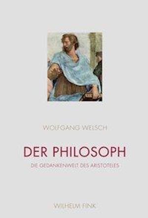 Cover for Wolfgang Welsch · Der Philosoph (N/A) (2022)