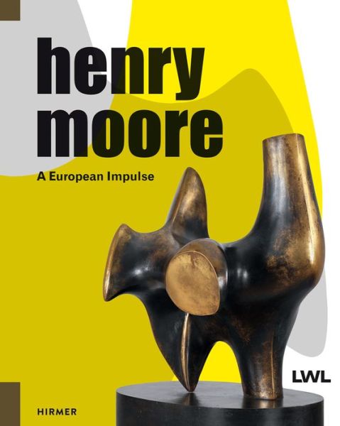 Cover for Hermann Arnhold · Henry Moore: A European Impulse (Gebundenes Buch) (2017)