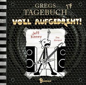 Cover for Jeff Kinney · CD Gregs Tagebuch BD17 - Voll aufgedreht! (CD)