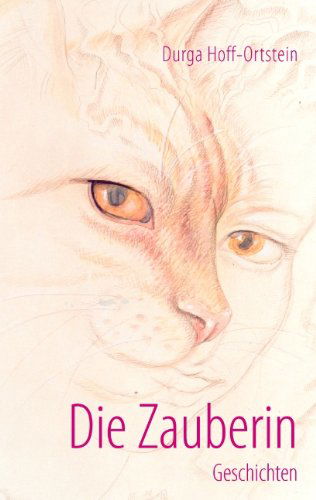 Cover for Durga Hoff-ortstein · Die Zauberin (Paperback Book) [German edition] (2008)
