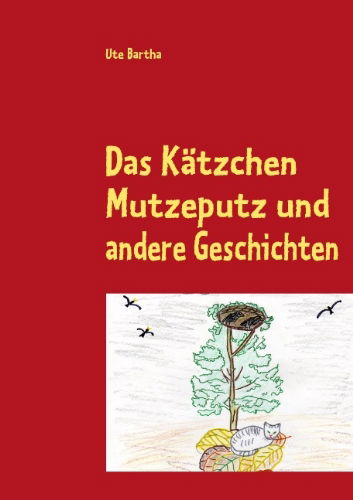 Cover for Ute Bartha · Das Kätzchen Mutzeputz (Taschenbuch) [German edition] (2009)