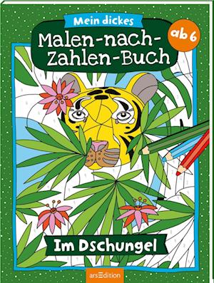 Cover for Petra Theissen · Mein dickes Malen-nach-Zahlen-Buch  Im Dschungel (Book) (2022)