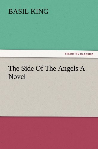 Cover for Basil King · The Side of the Angels a Novel (Tredition Classics) (Paperback Book) (2012)