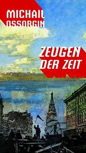 Cover for Ossorgin · Zeugen der Zeit (Book)