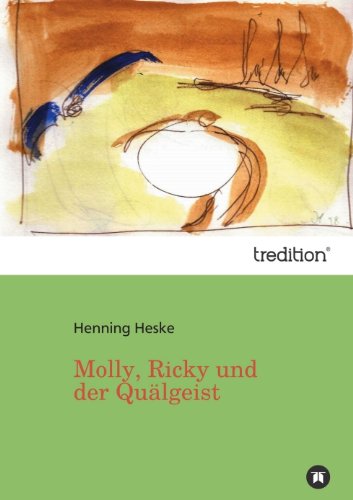 Cover for Henning Heske · Molly, Ricky Und Der Qu Lgeist (Innbunden bok) [German edition] (2013)