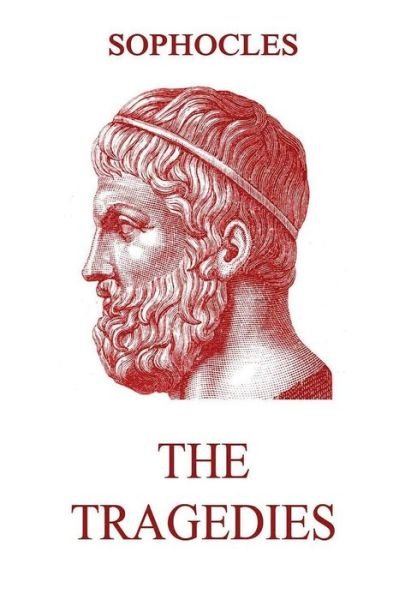Cover for Sophocles · The Tragedies (Taschenbuch) (2018)