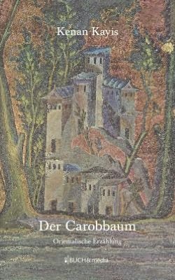 Cover for Kenan Kayis · Der Carobbaum (Taschenbuch) [German edition] (2005)
