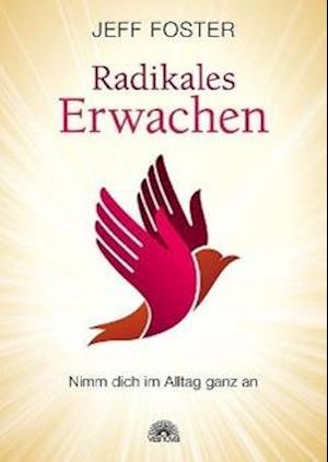 Radikales Erwachen - Foster - Books -  - 9783866162822 - 