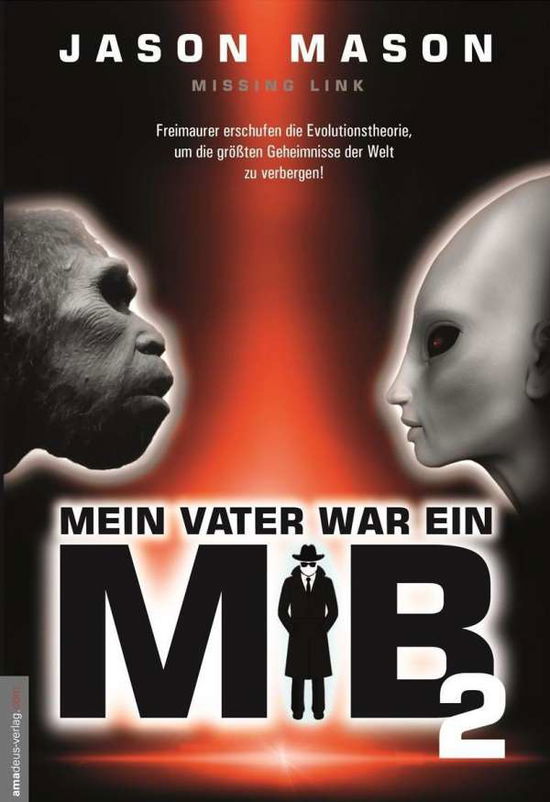 Mein Vater war ein MiB - Band 2: Missing Link - Fr - Jason Mason - Książki - Amadeus Verlag - 9783938656822 - 2 lutego 2023