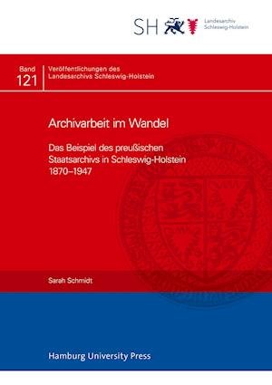 Cover for Sarah Schmidt · Archivarbeit im Wandel (Innbunden bok) (2021)