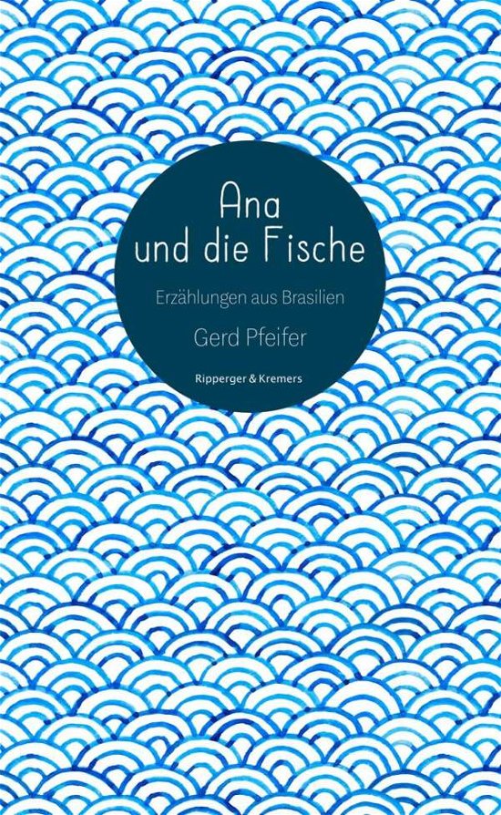 Cover for Pfeifer · Ana und die Fische (Book)