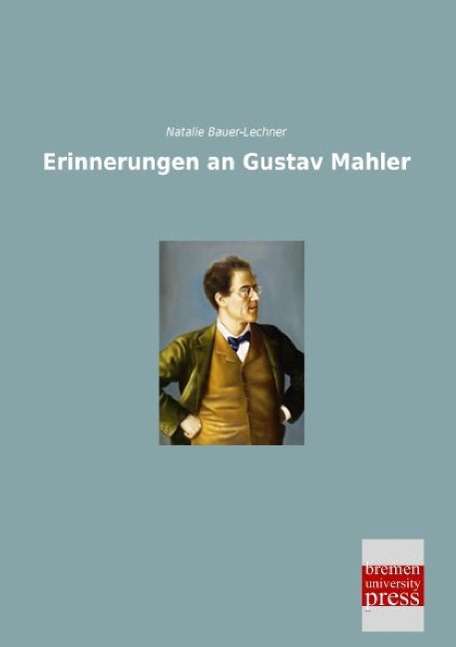 Cover for Bauer-Lechner · Erinnerungen an Gustav Ma (Book)