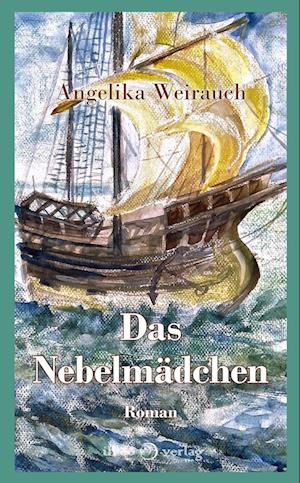 Cover for Angelika Weirauch · Das Nebelmädchen (Book) (2024)