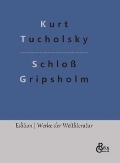 Cover for Kurt Tucholsky · Schloß Gripsholm (Book) (2022)