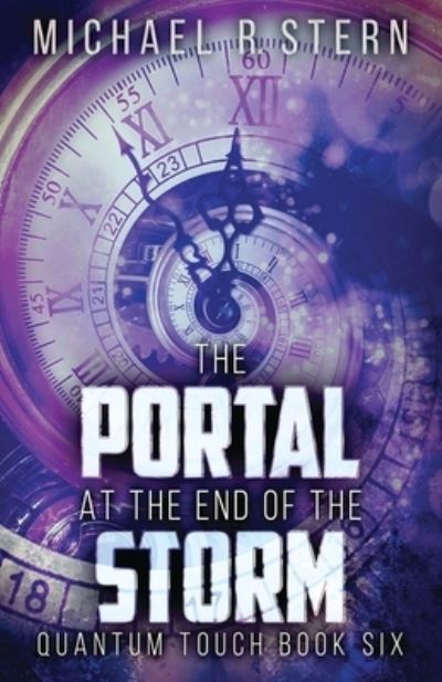 Michael R Stern · The Portal At The End Of The Storm (Paperback Book) (2021)