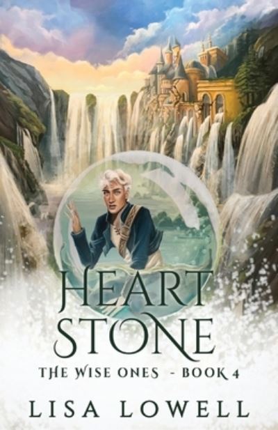 Heart Stone - Wise Ones - Lisa Lowell - Bøger - Next Chapter - 9784867515822 - 12. juli 2021